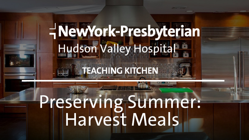 Preserving Summer: Harvest Meals