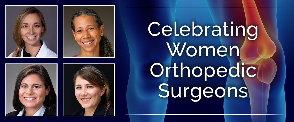 Celebrating Women Orthopedic Surgeons