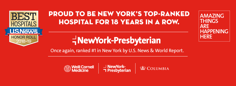  BEST PROUD TO BE NEW YORK'S TOP-RANKED HOSPITALS HOSPITAL FOR 18 YEARS IN A ROW. 