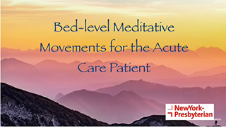 Bed-level Meditative Movements for the Acute Care Patient