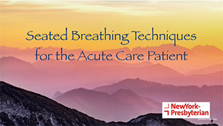 Seated Breathing Techniques for the Acute Care Patient