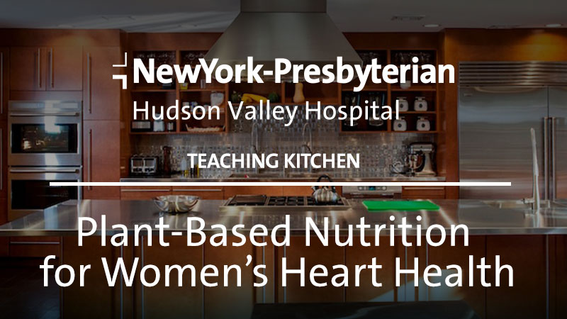 Plant-Based Nutrition for Women’s Heart Health