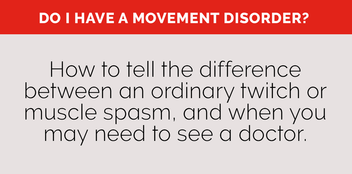 Do I have a movement disorder?