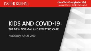 July 22, 2020:  Kids and COVID-19: The New Normal and Pediatric Care
