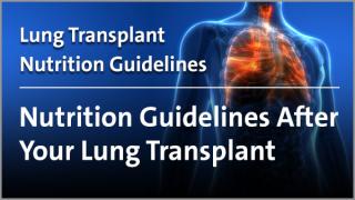 Nutrition Guidelines After Your Lung Transplant