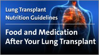 Food and Medication After Your Lung Transplant