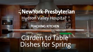Garden to Table Dishes for Spring